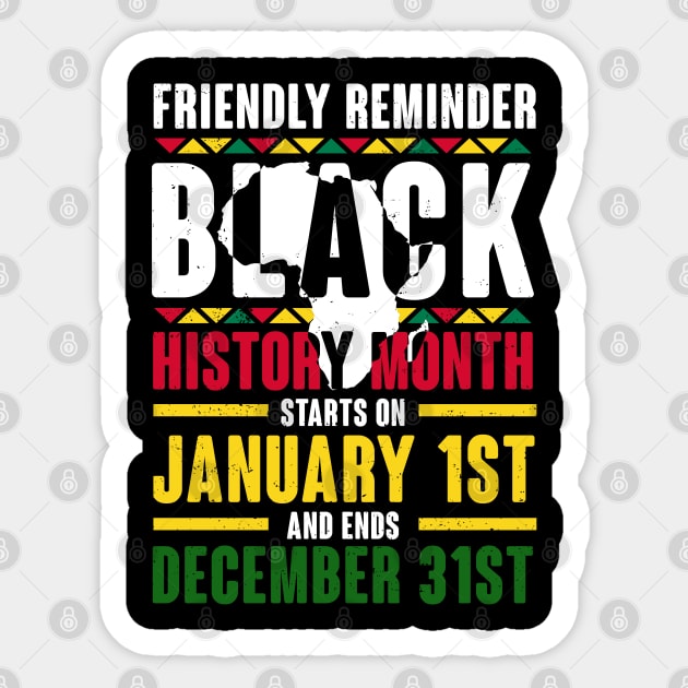Black history month starts on January 1st and ends December 31st , Black History Sticker by UrbanLifeApparel